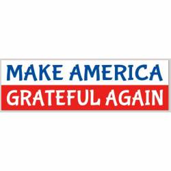 Make America Grateful Again Red White & Blue - Bumper Sticker