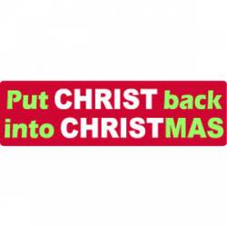 Put Christ Back Into Christmas - Bumper Sticker