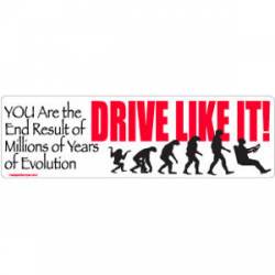 Drive Like It - Bumper Sticker