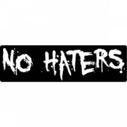 No Haters - Bumper Sticker