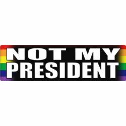 Not My President LGBTQ Rainbow Flag - Bumper Magnet