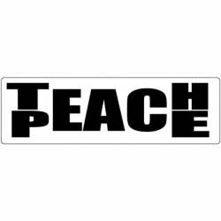 Teach Peace Black & White - Bumper Sticker