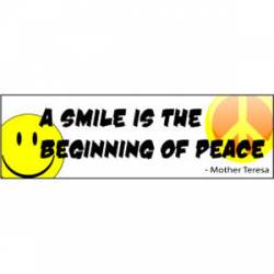 A Smile Is The Beginning Of Peace - Mother Teresa - Bumper Sticker