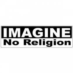 Imagine No Religion - Bumper Sticker