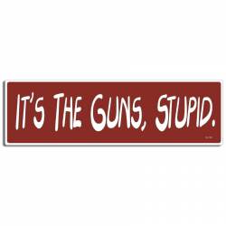 It's The Guns, Stupid - Vinyl Sticker