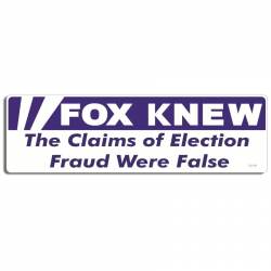 Fox Knew The Claims Of Election Fraud Were False - Bumper Sticker