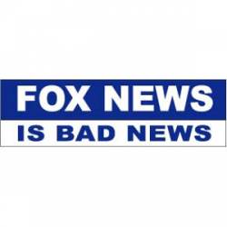 Fox News Is Bad News - Bumper Sticker
