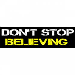 Don't Stop Believing - Bumper Magnet