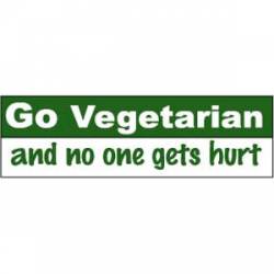 Go Vegetarian, And No One Gets Hurt - Bumper Sticker