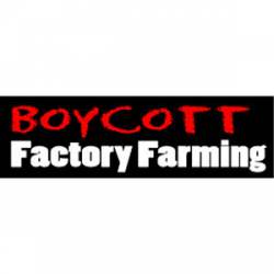 Boycott Factory Farming - Bumper Sticker
