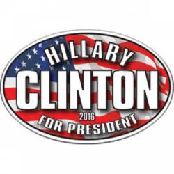 Hillary Clinton For President 2016 American Flag - Oval Sticker