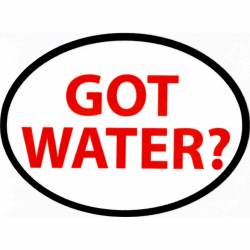 Got Water? - Oval Sticker