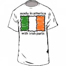 Made In USA With Irish Parts - Adult T-Shirt