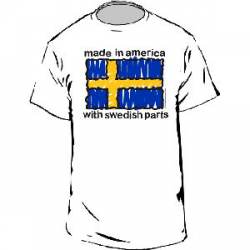 Made In USA With Swedish Parts - Adult T-Shirt