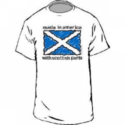 Made In USA With Scotish Parts - Adult T-Shirt