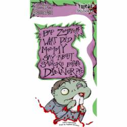 Bad Zombie Snacks Before Dinner - Vinyl Sticker