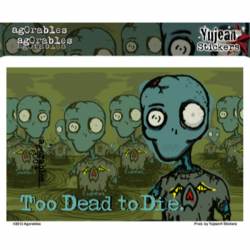 Agorables Too Dead To Die - Vinyl Sticker
