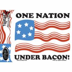 One Nation Under Bacon - Vinyl Sticker