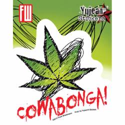 Cowabonga Marijuana - Vinyl Sticker