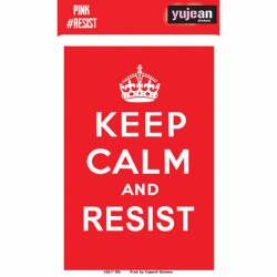Keep Calm And Resist - Vinyl Sticker