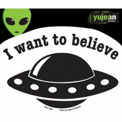 Alien I Want To Believe - Vinyl Sticker