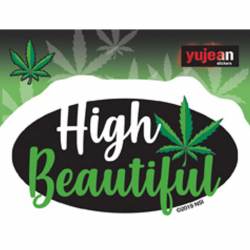 High Beautiful Marijuana Cannabis - Vinyl Sticker