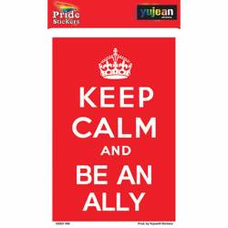 Keep Calm & Be An Ally - Vinyl Sticker