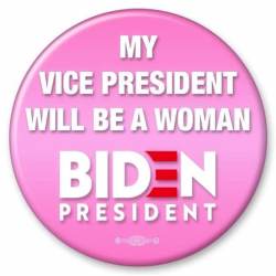 My Vice President Will Be A Woman Joe Biden 2020 - Campaign Button Im Ridin With Biden Joe 2020 - Ca