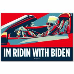I'm Ridin With Joe Biden - Bumper Sticker