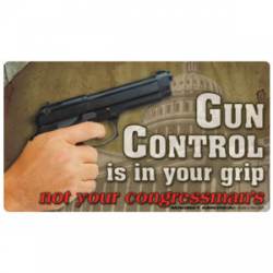 Gun Control Is In Your Grip - Magnet