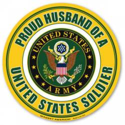 Proud Husband of a U.S. Soldier - Round Magnet