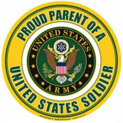 Proud Parent of a U.S. Army Soldier - Circle Magnet