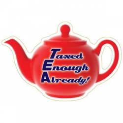 Taxed Enough Already - Tea Pot Magnet