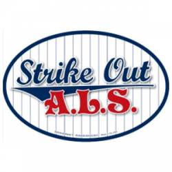 Strike Out A.L.S. - Oval Magnet