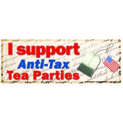 I Support Anti Tax Tea Parties - Bumper Magnet