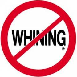 No Whining - Round Sticker