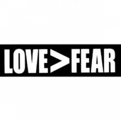 Love Is Greater Than Fear - Mini Sticker
