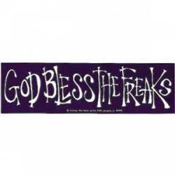 God Bless The Freaks - Bumper Sticker