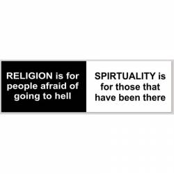 Religion Is For People Afraid Of Going To Hell - Bumper Sticker