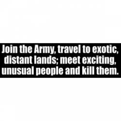 Join The Army - Bumper Sticker