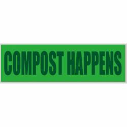 Compost Happens - Bumper Sticker