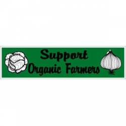 Support Organic Farmers - Bumper Sticker