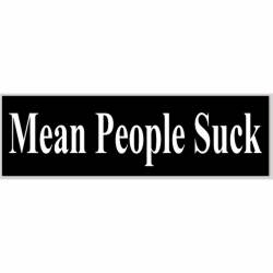 Mean People Suck - Bumper Sticker