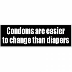 Condoms Are Easier To Change Than Diapers - Bumper Sticker