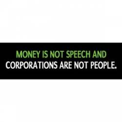 Money Is Not Speech Corporations Are Not People - Mini Sticker
