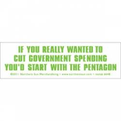 Cut Government Spending Start With The Pentagon - Mini Sticker