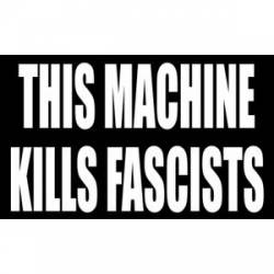 This Machine Kills Fascists - Sticker