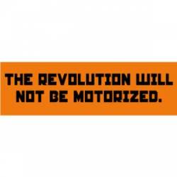 The Revolution Will Not Be Motorized - Mini Sticker
