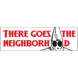 There Goes The Neighborhood - Mini Sticker