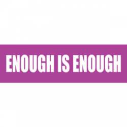 Enough Is Enough - Mini Sticker